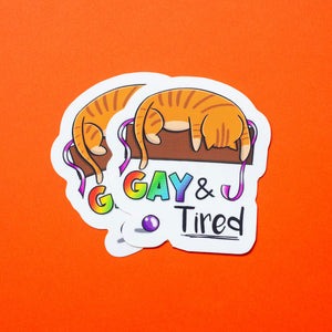 Gay & Tired sticker