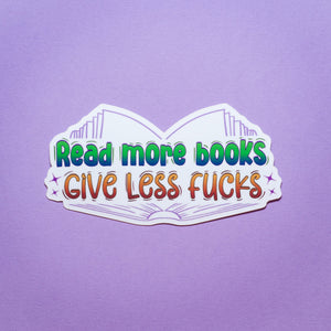 Read More Books, Give Less Fucks sticker
