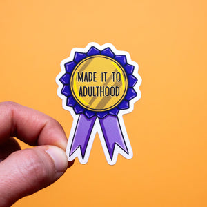 Made It To Adulthood sticker