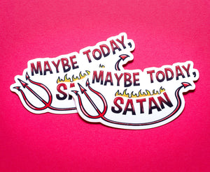 Maybe Today, Satan sticker