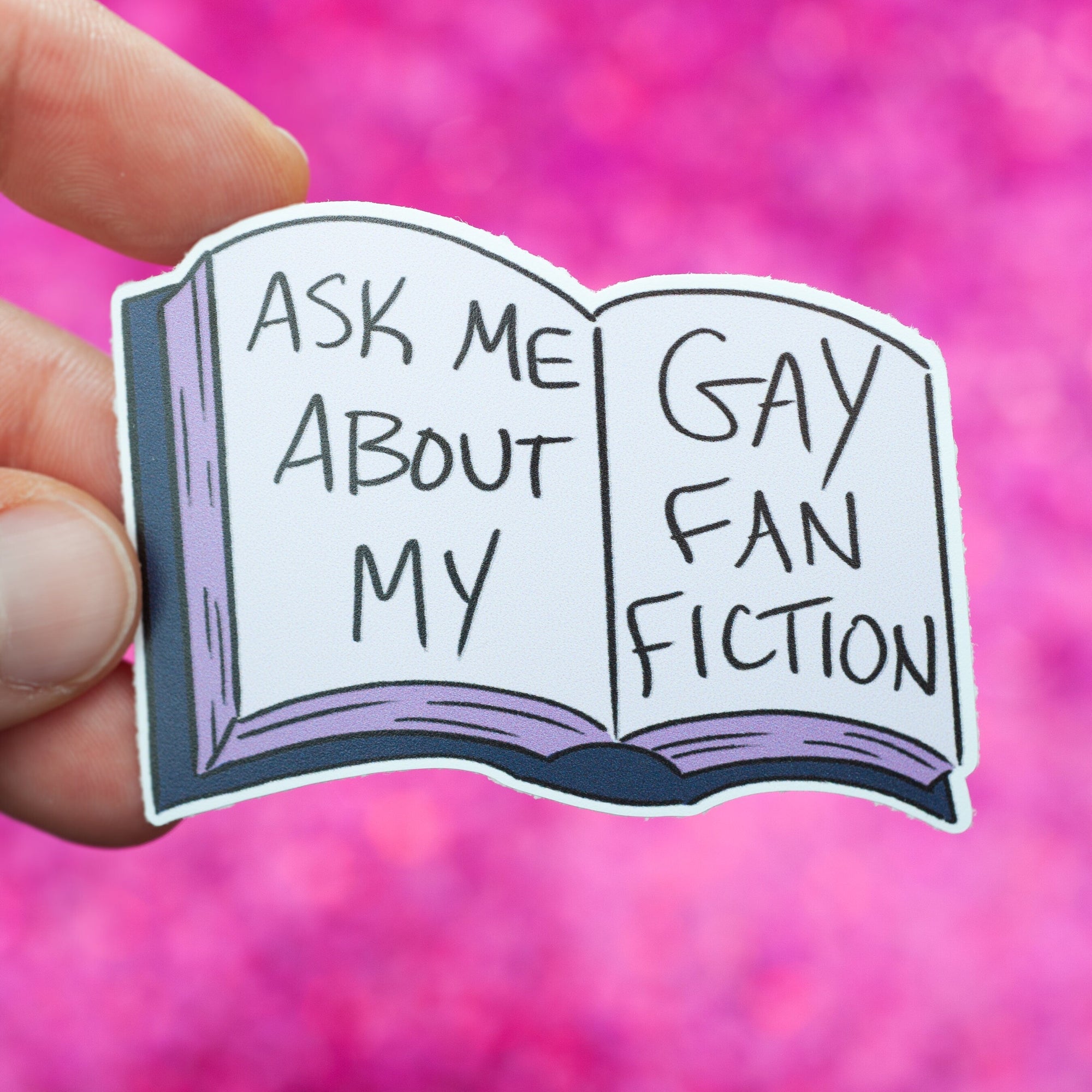Ask Me About My Gay Fanfiction sticker