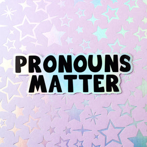 Pronouns Matter sticker