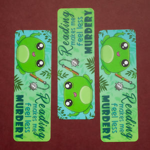 Reading Makes Me Feel Less Murdery bookmark