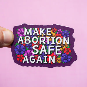 Make Abortion Safe Again sticker