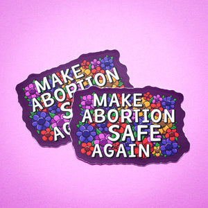 Make Abortion Safe Again sticker