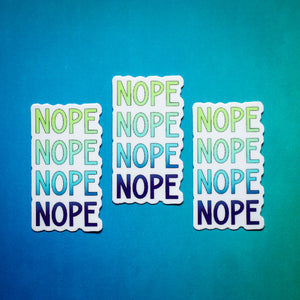 Nope Nope Nope Nope sticker