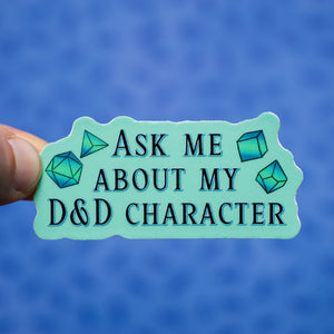 Ask Me About My D&D Character sticker