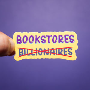 Bookstores Over Billionaires sticker