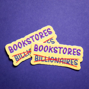 Bookstores Over Billionaires sticker