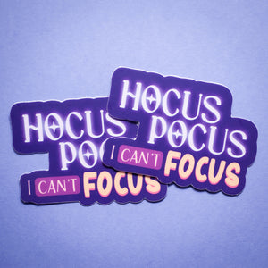 Hocus Pocus I Can't Focus sticker